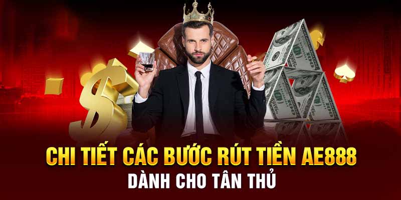 Ưu điểm khi rút tiền rút tiền Ae888